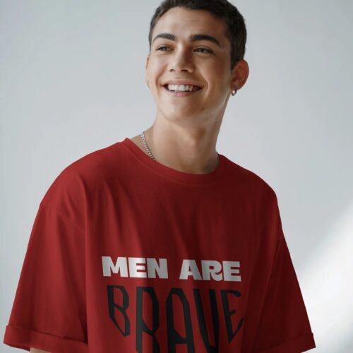 MEN ARE BRAVE | OVERSIZRD FIT MEN